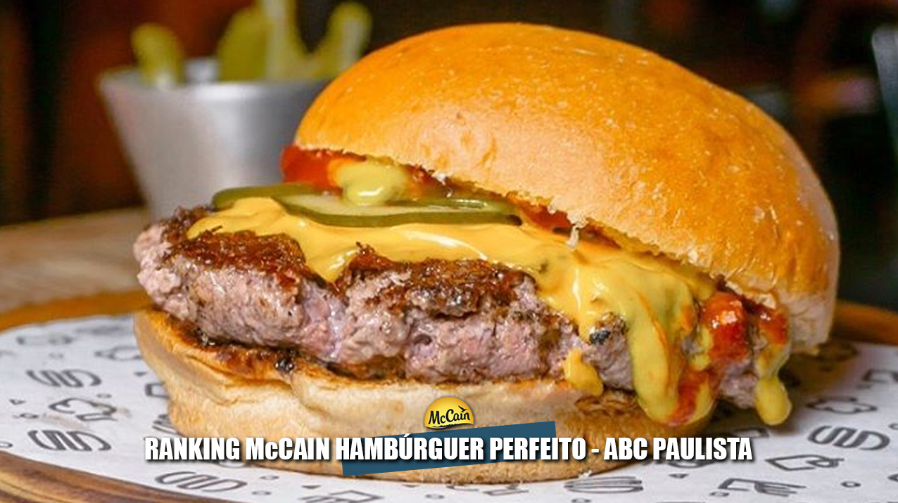Ranking McCain Hambúrguer Perfeito – 10 Melhores Burgers do ABC