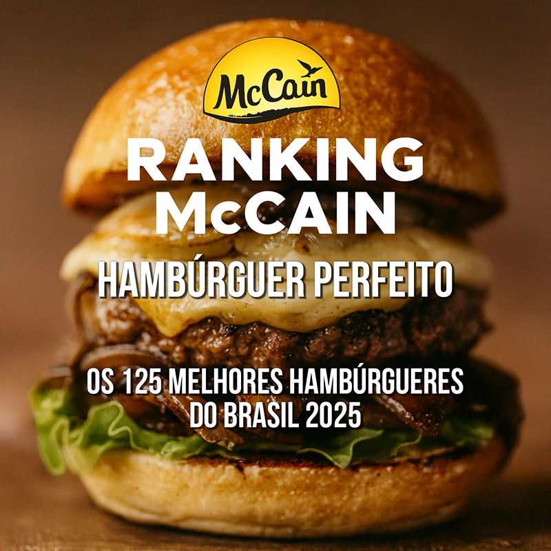 Ranking McCain Hambúrguer Perfeito – Os 125 melhores hambúrgueres do Brasil 2025